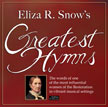 Eliza R. Snow's Greatest Hymns