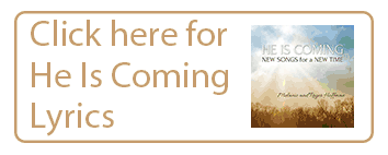 Click here for the He Is Coming Lyrics